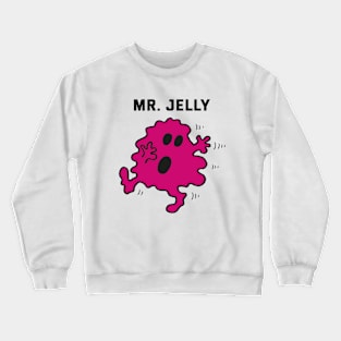 Mr. Jelly Crewneck Sweatshirt